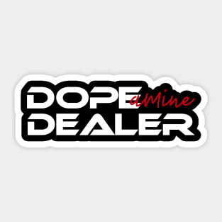 Dope-amine Dealer Sticker